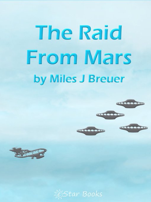Title details for The Raid From Mars by Miles J. Breuer - Available